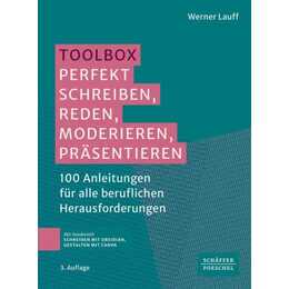 Toolbox: Perfekt schreiben, reden, moderieren, präsentieren