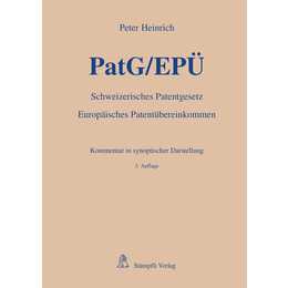 PatG/EPÜ - Schweizerisches Patentgesetz/Europäisches Patentübereinkommen