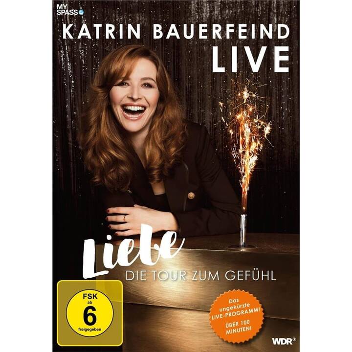 Katrin Bauerfeind - Live - Liebe, die Tour zum Gefühl! (DE)
