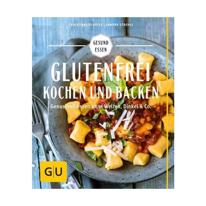 Glutenfrei kochen und backen