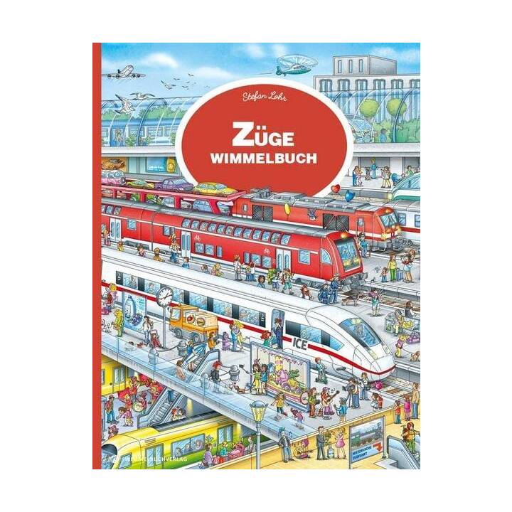 Züge Wimmelbuch. Mein grosses Eisenbahn Wimmelbuch ab 3 Jahren