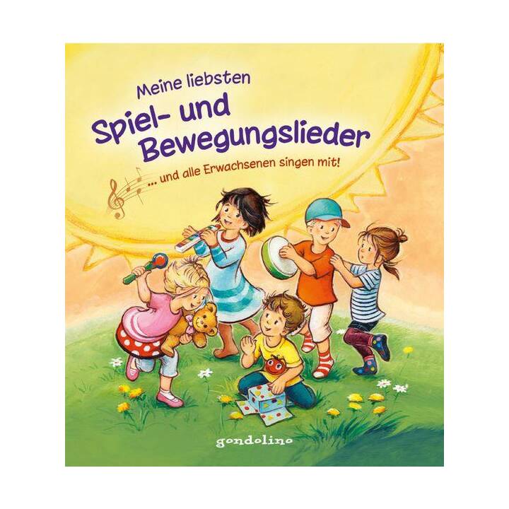 Meine liebsten Spiel- und Bewegungslieder ? und alle Erwachsenen singen mit!