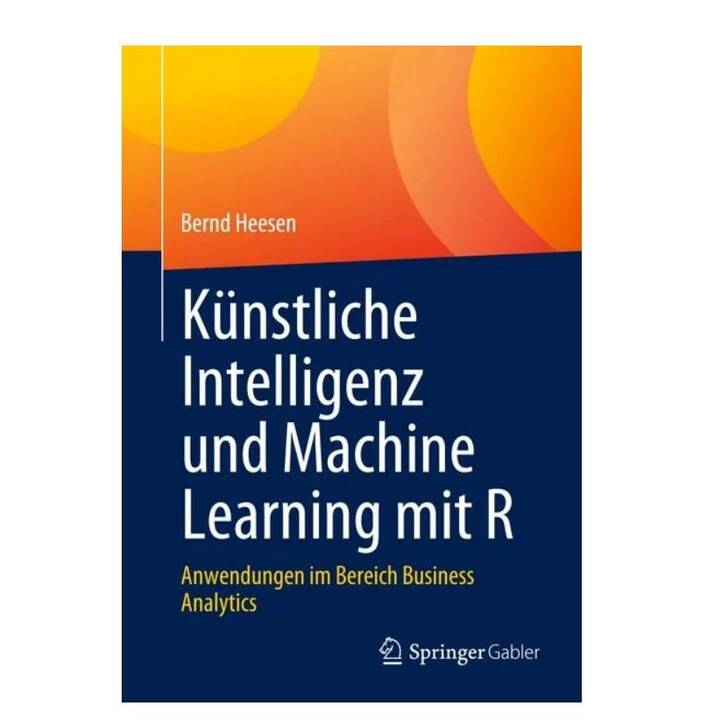 Künstliche Intelligenz und Machine Learning mit R