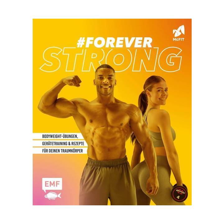 Foreverstrong - Das grosse McFIT-Fitness-Buch