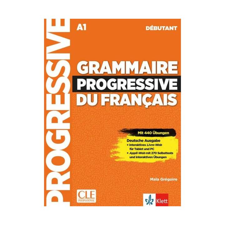 Grammaire progressive du français - Niveau débutant - Deutsche Ausgabe