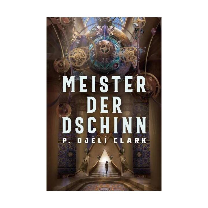 Meister der Dschinn (Gewinner des Nebula Award 2021 für Bester Roman & des Hugo Award 2022 für Bester Roman)