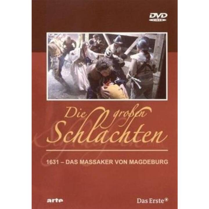 Die grossen Schlachten - 1631 - Das Massaker von Magdeburg (DE)