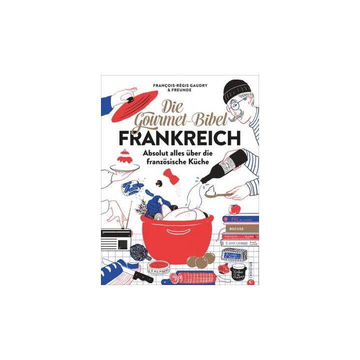 Die Gourmet-Bibel Frankreich