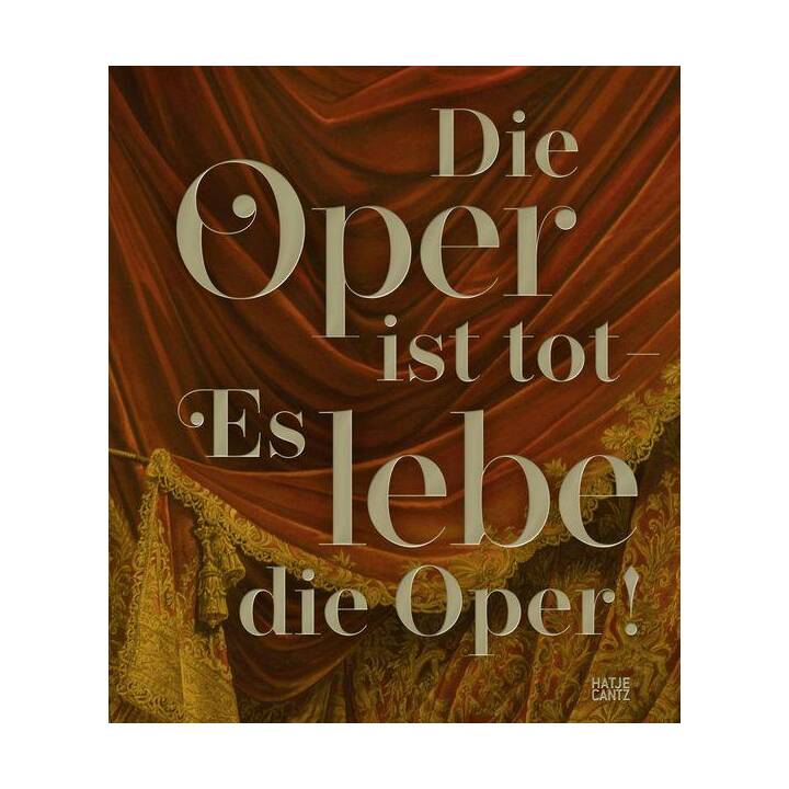 Die Oper ist tot - Es lebe die Oper!