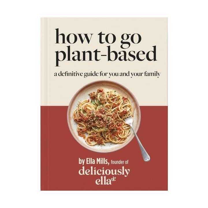 Deliciously Ella How To Go Plant-Based