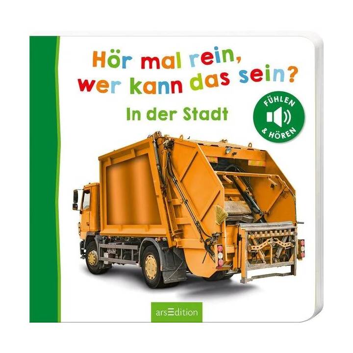 Hör mal rein, wer kann das sein? - In der Stadt. Fühlen und hören