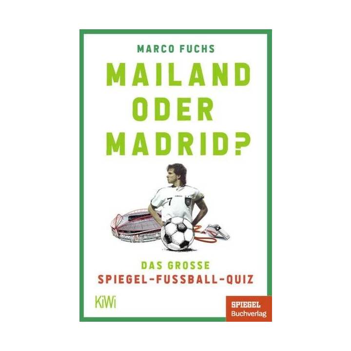 Mailand oder Madrid?