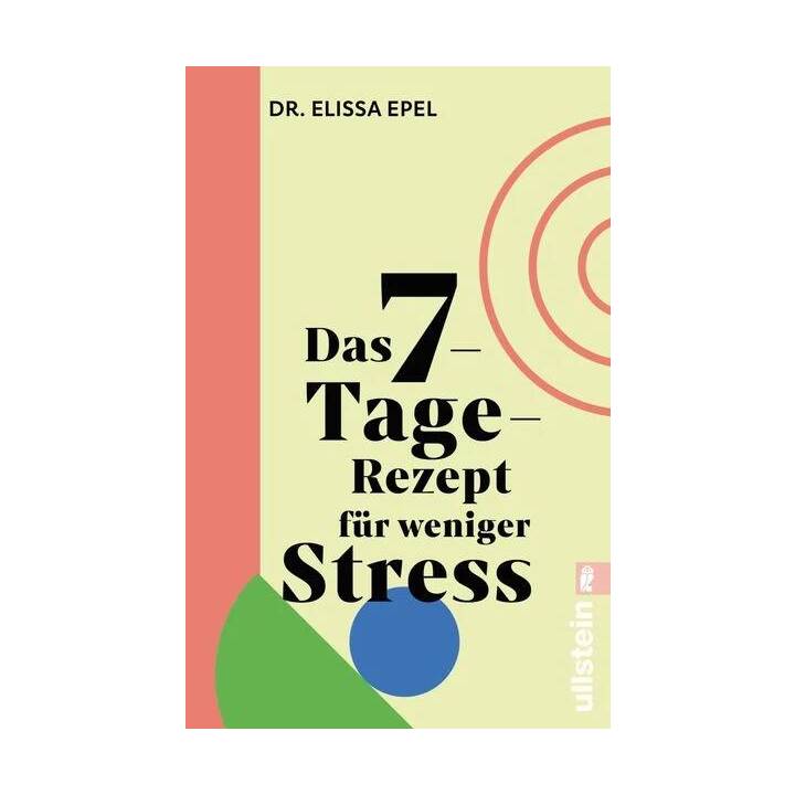 Das 7-Tage-Rezept für weniger Stress