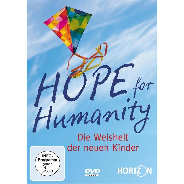 Hope for Humanity - Die Weisheit der neuen Kinder (EN, DE)