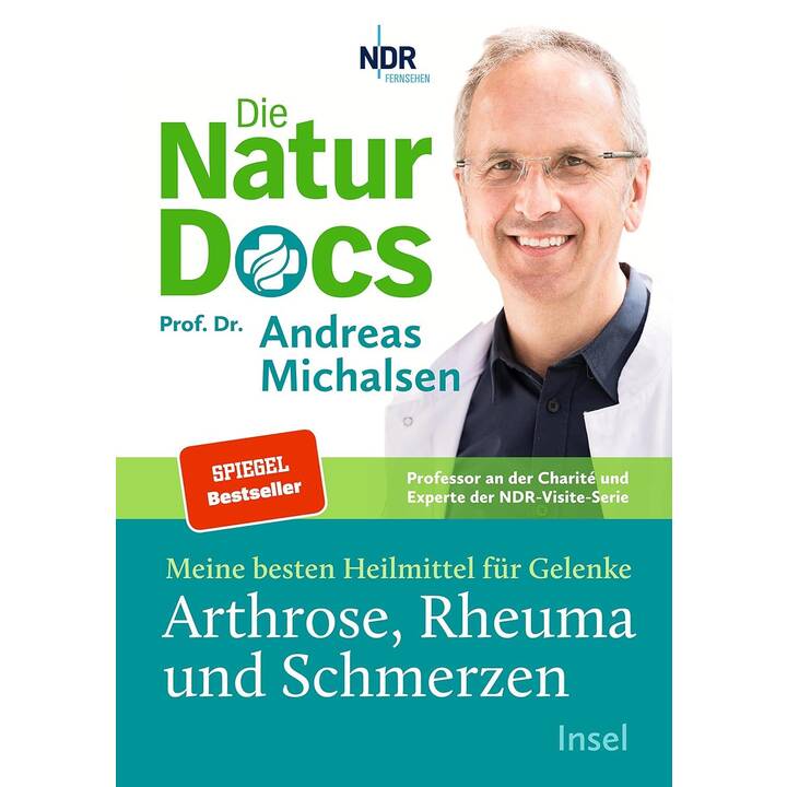 Die Natur-Docs - Meine besten Heilmittel für Gelenke, Arthrose, Rheuma und Schmerzen