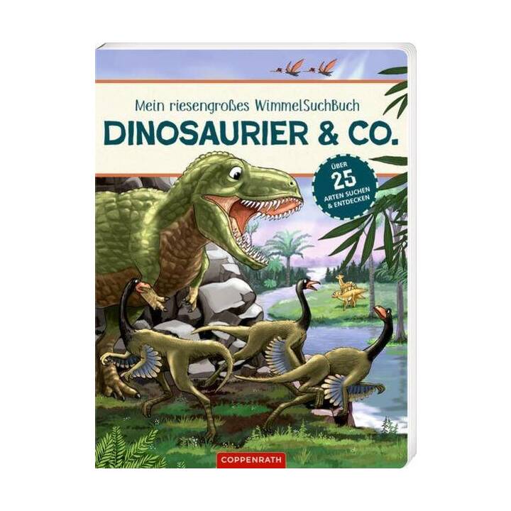 Mein riesengrosses Wimmel-Such-Buch: Dinosaurier & Co. Über 25 Arten suchen und entdecken