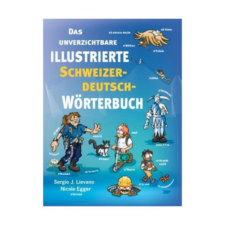 Das unverzichtbare illustrierte Schweizerdeutsch-Wörterbuch