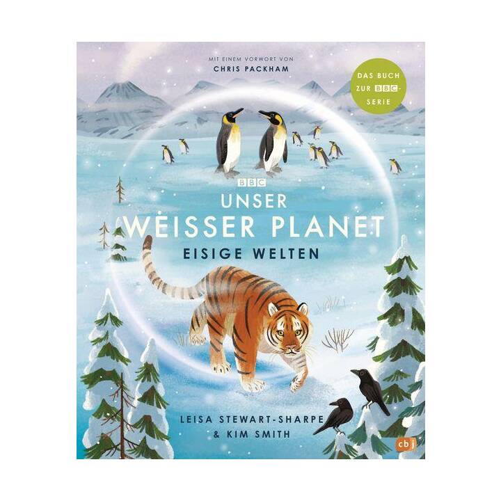 Unser weisser Planet - Eisige Welten. Das Kindersachbuch zur BBC-Serie "Unser Planet"