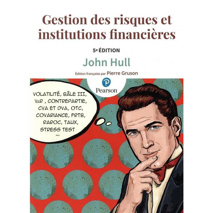 Gestion des risques et institutions financières 5e édition