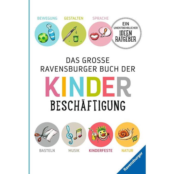 Das grosse Ravensburger Buch der Kinderbeschäftigung