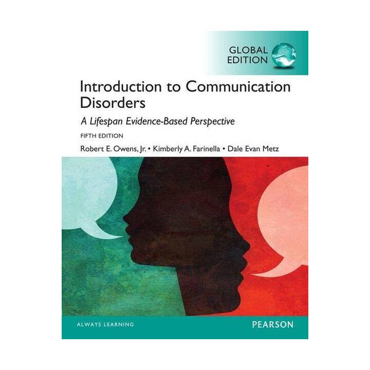Introduction to Communication Disorders: A Lifespan Evidence-Based Approach, Global Edition