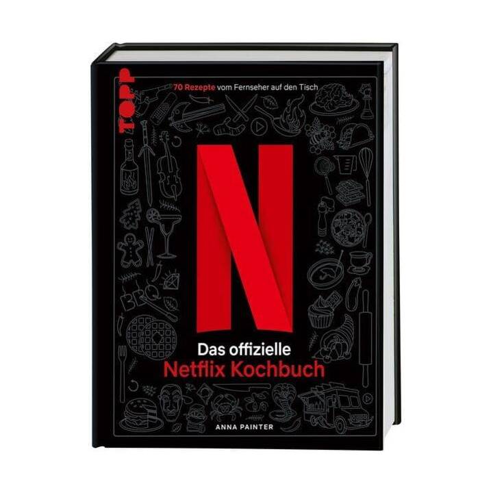 Netflix: Das offizielle Kochbuch