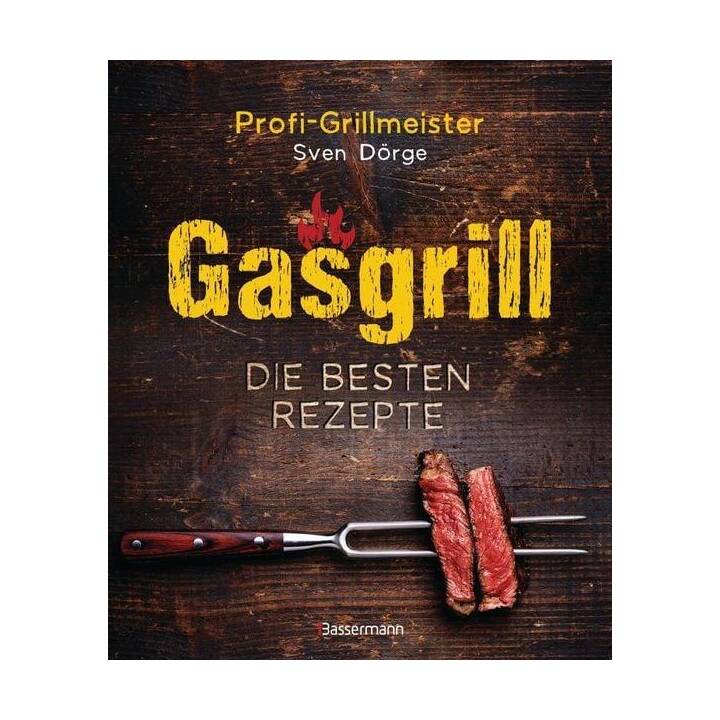 Gasgrill - Die besten Rezepte