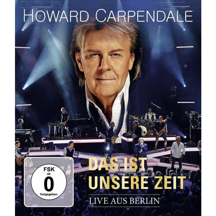 Howard Carpendale - Das ist unsere Zeit - Live aus Berlin (DE)