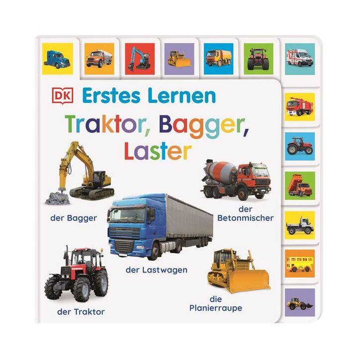 Erstes Lernen. Traktor, Bagger, Laster. Pappbilderbuch mit Griff-Register und über 120 Fotos ab 1 Jahr