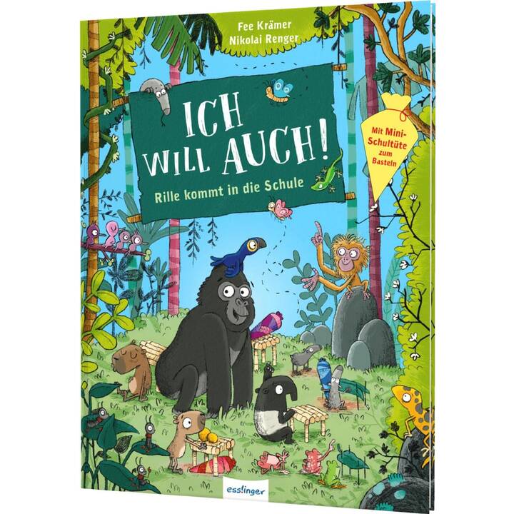 Rille: Ich will auch!. Rille kommt in die Schule - Mitmachbuch für noch mehr Vorfreude