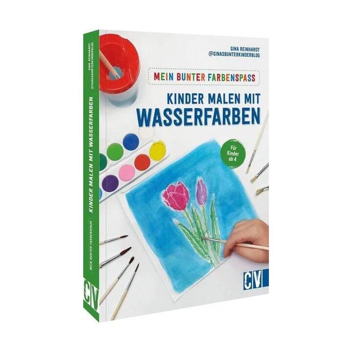 Mein bunter Farbenspass - Kinder malen mit Wasserfarben