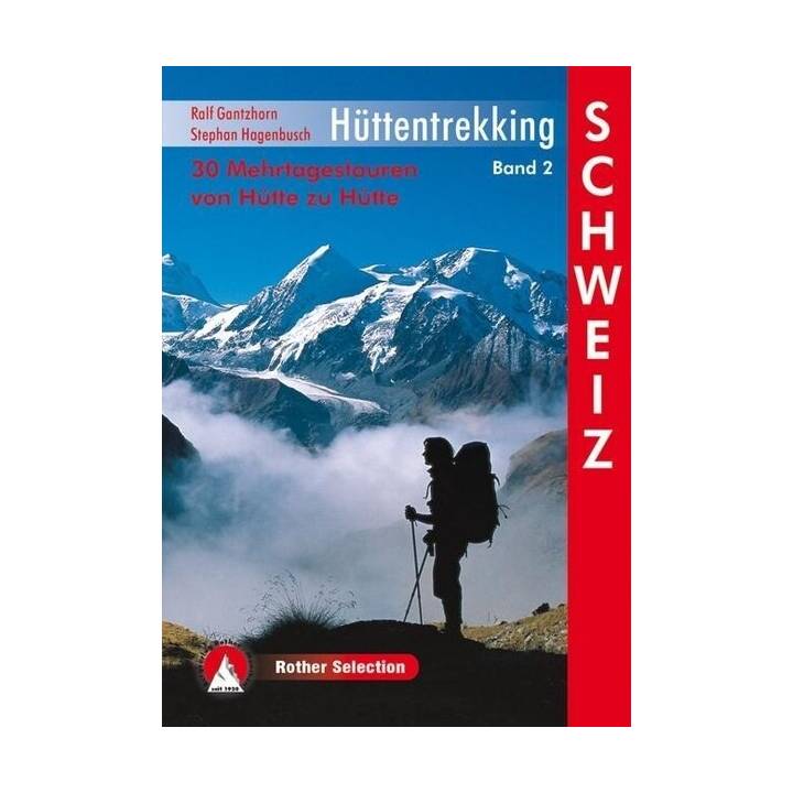Hüttentrekking Band 2: Schweiz