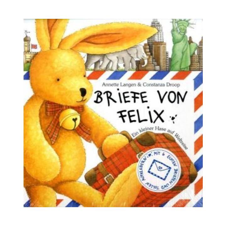 Briefe von Felix. Ein kleiner Hase auf Weltreise