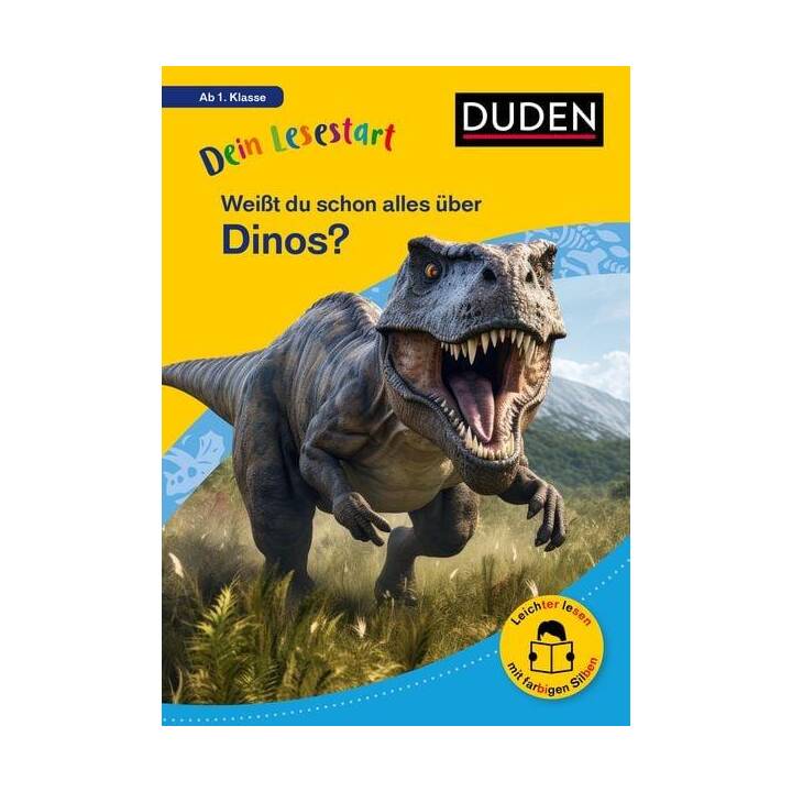 Dein Lesestart: Weisst du schon alles über Dinos? Ab 1. Klasse
