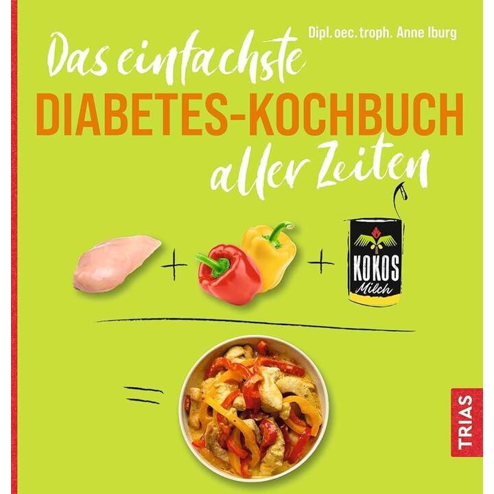 Das einfachste Diabetes-Kochbuch aller Zeiten