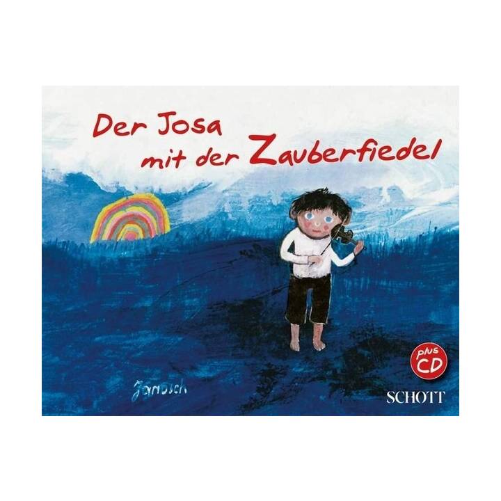 Der Josa mit der Zauberfiedel. Ausgabe mit CD