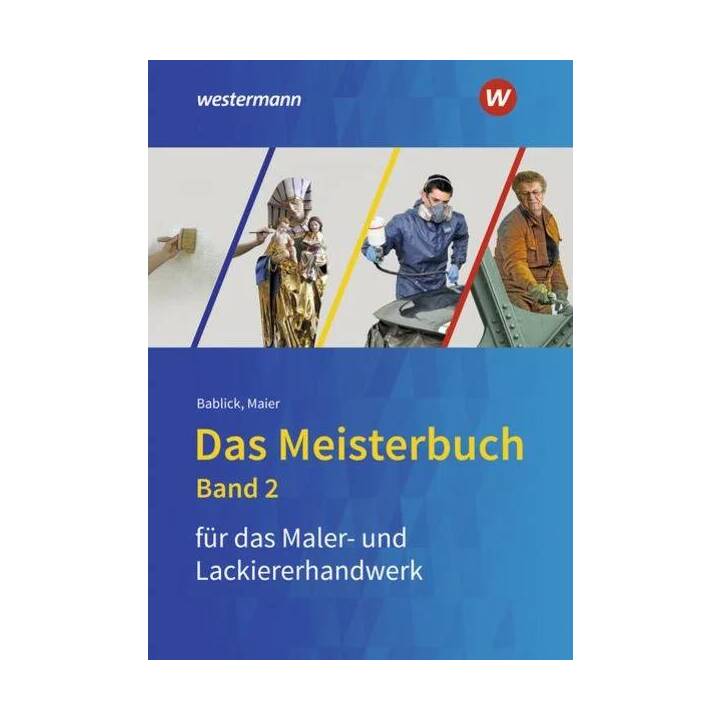 Das Meisterbuch für Maler/-innen und Lackierer/-innen 2