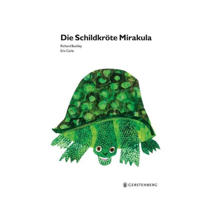 Die Schildkröte Mirakula. Eric Carle Classic Edition