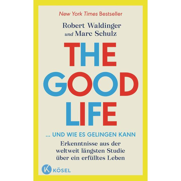 The Good Life ... und wie es gelingen kann