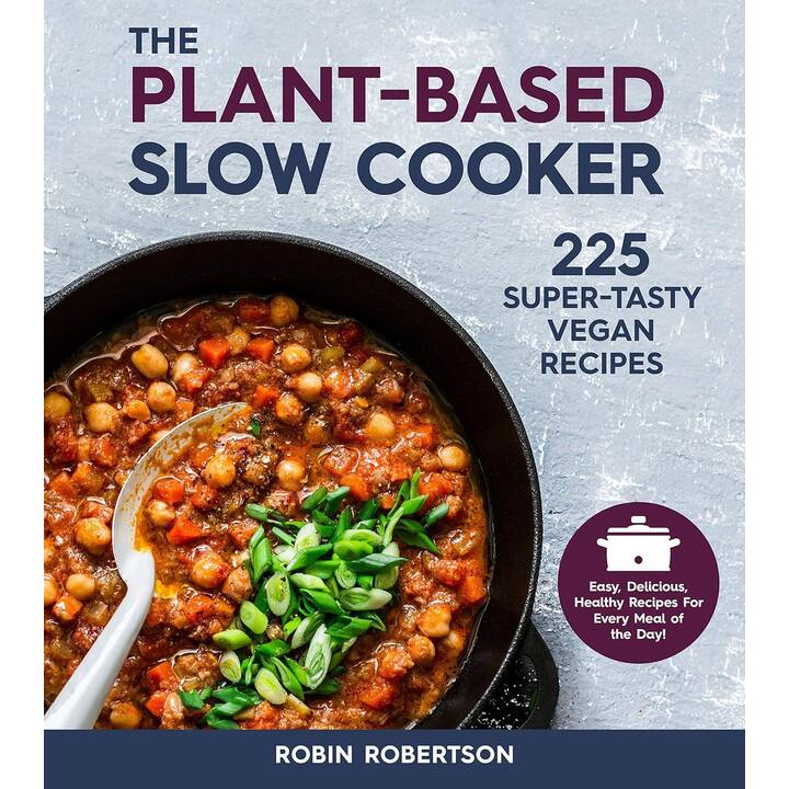 The Plant-Based Slow Cooker