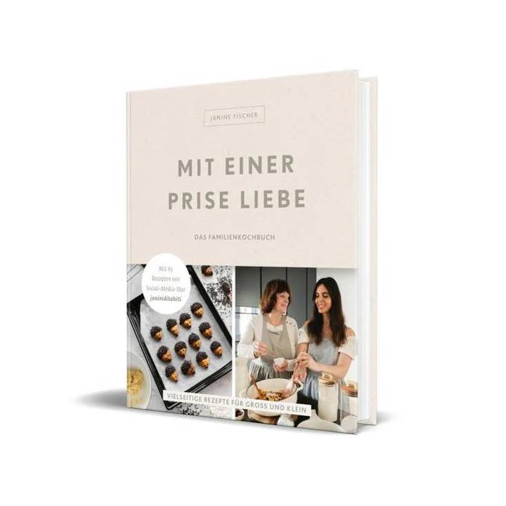 Mit einer Prise Liebe - das Familienkochbuch