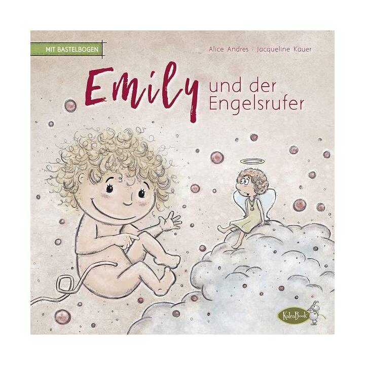 Emily und der Engelsrufer. für Familien mit Sternenkindern