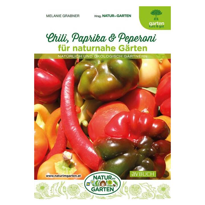Chili, Paprika & Peperoni für naturnahe Gärten