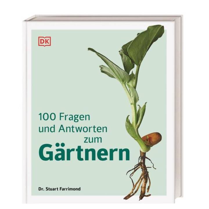 100 Fragen und Antworten zum Gärtnern