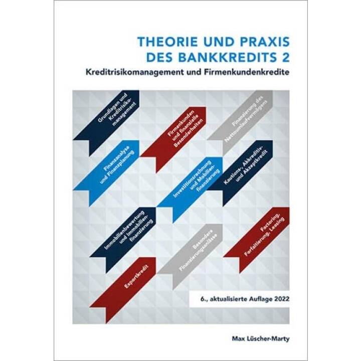 Theorie und Praxis des Bankkredits 2