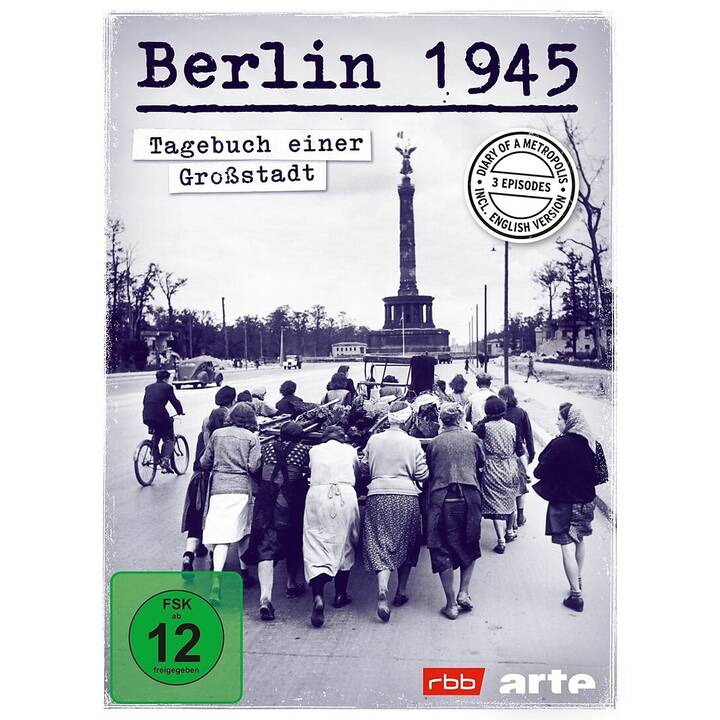 Berlin 1945 - Tagebuch einer Grossstadt (DE, EN)