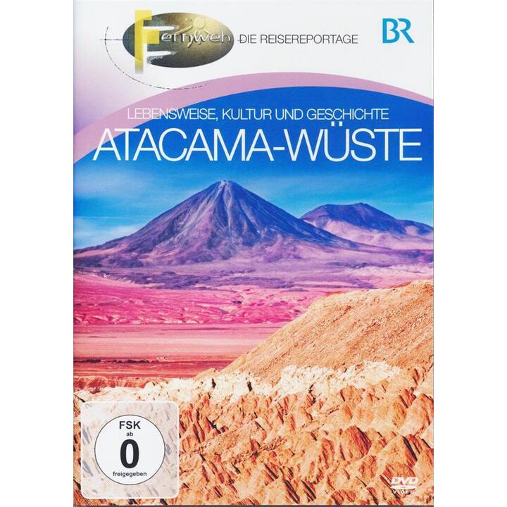 BR - Fernweh - Atacama-Wüste - Lebensweise, Kultur und Geschichte (DE)