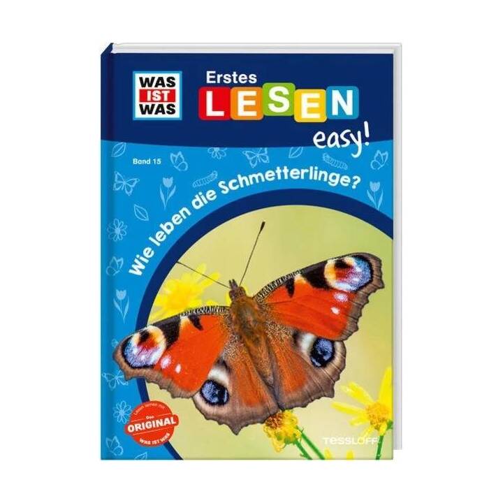 WAS IST WAS Erstes Lesen easy! Band 15. Wie leben die Schmetterlinge?