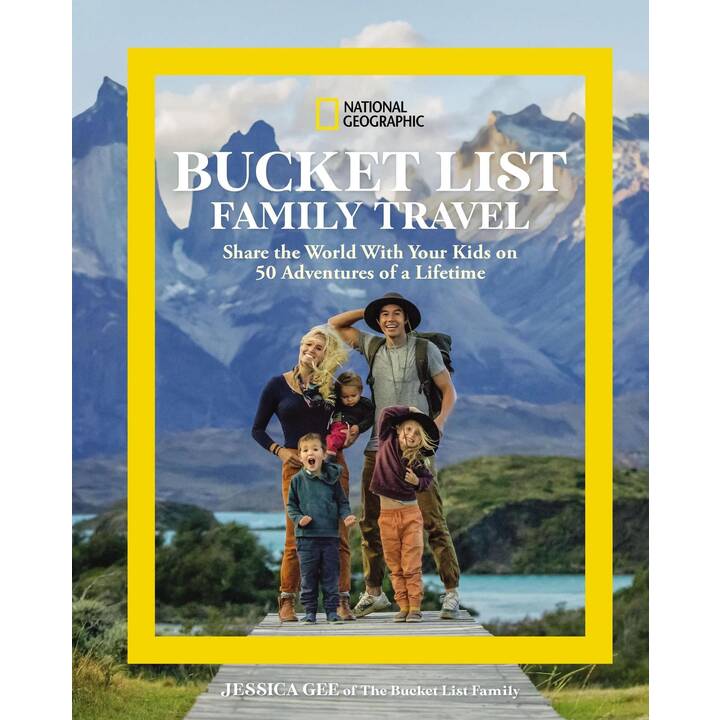 National Geographic Bucket List Family Travel