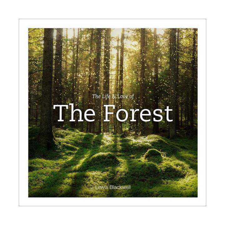 Life & Love of the Forest